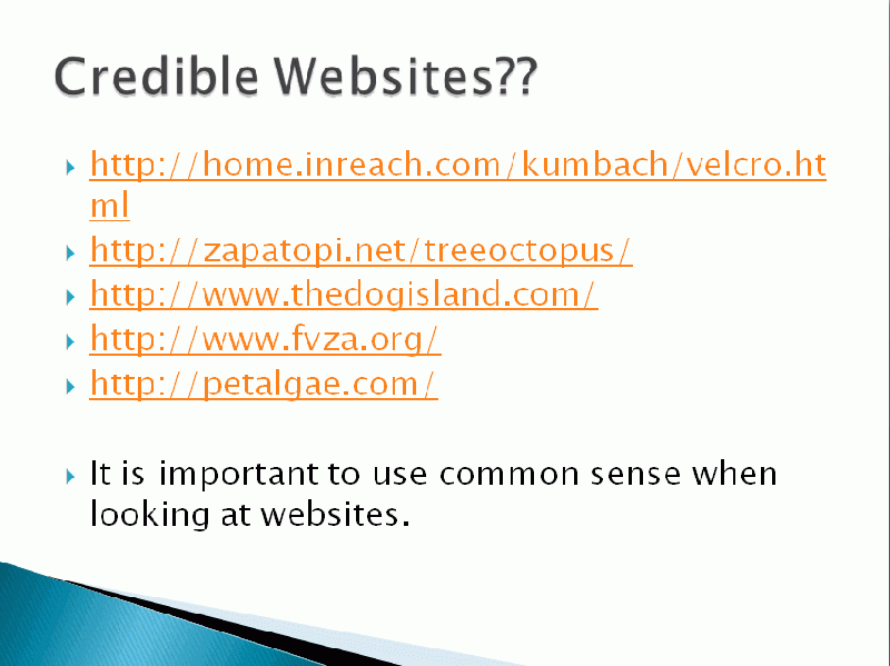 Some sites might seem credible but are not
